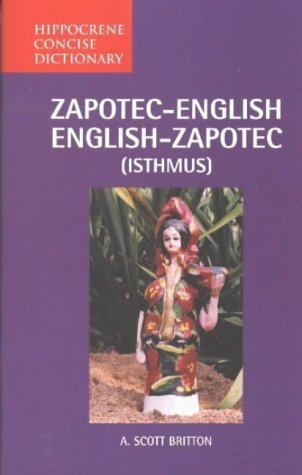 Zapotec-English/English-Zapotec (Isthmus) Concise Dictionary (Hippocrene Concise Dictionary.)