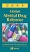 Used : Mosby's 2004 Medical Drug Reference