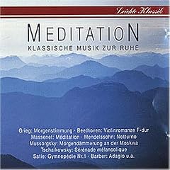 Leichte Klassik - Meditation (Klassische Musik zur Ruhe)