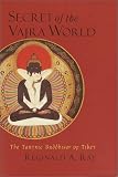 Secret of the Vajra World: The Tantric Buddhism of Tibet