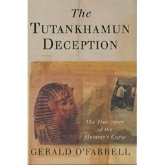 The Tutankhamun Deception: The Truth Behind the Mummy's Curse