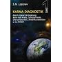 Karma Diagnostik Band 1 - Neue Sicht des Karma, Gesundheit und Schicksal als  Ergebnis der eigenen Handlungen