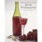 Sales and Service for the Wine Professional by Professional_Cooking