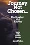Journey Not Chosen... Destination Not Known: Living with Bipolar