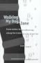 Walking My Dog, Jane: From Valdez to Prudhoe Bay Along the Trans-Alaska Pipeline (Emerging Writers in Creative Nonfiction)
