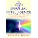 The 7 Steps of Spiritual Intelligence: The Practical Pursuit of Purpose, Success & Happiness
