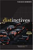 Distinctives: Daring to Be Different in an Indifferent World