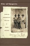 City of Suspects: Crime in Mexico City, 19001931