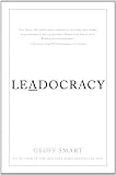 Leadocracy: Hiring More Great Leaders (Like You) into Government