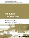 The Fun of Programming (Cornerstones of Computing)