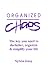Organized Chaos : The Key to Declutter, Organize & Simplify Your Life by Sylvia Jessy