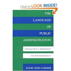 The Language of Public Administration: Bureaucracy, Modernity, and Postmodernity