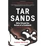 Tar Sands: Dirty Oil and the Future of a Continent by Andrew Nikiforuk