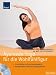 Produkt-Bild: Ayurveda-Yoga f&uuml;r die Wohlf&uuml;hlfigur: In drei Stufen zu Ihrem Wunschgewicht Beweglichkeit, Kraft und Energie gewinnen