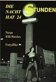 Produkt-Bild: Die Nacht hat 24 Stunden: Neun SM-Stories