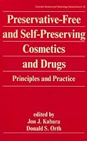 Preservative-free and Self-preserving Cosmetic and Drug Products (Cosmetic Science and Technology Series)
