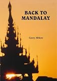 Back to Mandalay: An Insiders View of Burma (Asian Portraits)
