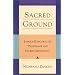 Sacred Ground: Jamgon Kongtrul on Pilgrimage and Sacred Geography