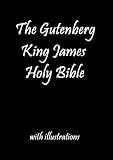 The Gutenberg Holy Bible;King James Version. Old & New Testamtent Bible, Illustrated. Table of Contents.