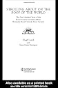 Strolling About the Roof of the World: The First Hundred Years of the Royal Society for Asian Affairs