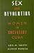 Sex and Revolution: Women in Socialist Cuba