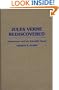 Jules Verne Rediscovered: Didacticism and the Scientific Novel (Contributions to the Study of World Literature)