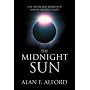 The Midnight Sun: The Death and Rebirth of God in Ancient Egypt