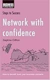 Network with Confidence: How to Benefit from Your Business Contacts (Steps to Success)