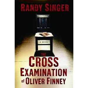 “The Cross Examination of Oliver Finney” by Randy Singer :Book Review