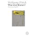 Was war Kunst? Biographien eines Begriffs.