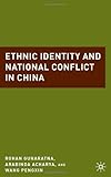 Ethnic Identity and National Conflict in China