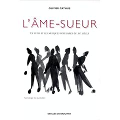 L'�me-sueur : Le funk et les musiques populaires du XXe si�cle
