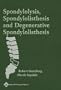 Spondylolysis, Spondylolisthesis, and Degenerative Spondylolisthesis