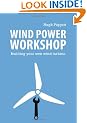 Wind Power Workshop: Building Your Own Wind Turbine