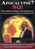 Apocalypse? No! Why Global Warming is not a Global Crisis