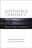 Shepherd Leadership: Wisdom for Leaders from Psalm 23