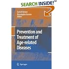 Prevention and Treatment of Age-related Diseases by Suresh I.S. Rattan and Moustapha Kassem