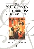 The European Reformations Sourcebook