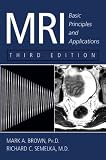 MRI: Basic Principles and Applications, 3rd Edition: Basic Principles and Applications