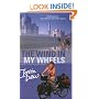 The Wind in My Wheels: Travel Tales from the Saddle