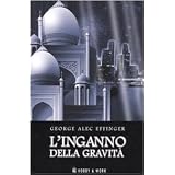 L'inganno della gravit�di George A. Effinger