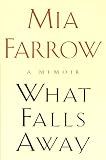 What Falls Away: A Memoir