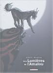 Les Lumi�res de l'Amalou L'int�grale...