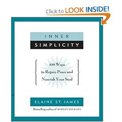 Inner Simplicity: 100 Ways to Regain Peace and Nourish Your Soul