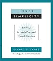 Inner Simplicity: 100 Ways to Regain Peace and Nourish Your Soul