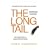 The Long Tail. How Endless Choice Is Creating Unlimited Demand
