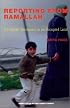 Reporting from Ramallah: An Israeli Journalist in an Occupied Land (Semiotext(e) / Active Agents)