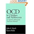 OCD in Children and Adolescents: A Cognitive-Behavioral... by John S. March MD MPH and Karen Mulle Friesen