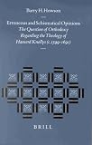 Review Brill Academic Publishers  / Erroneous and Schismatical Opinions: The Question of Orthodoxy Regarding the Theology of Hanserd Knollys (C. 1599 - 1691 (Studies in the History of Christian ... in the History of Christian Thought)