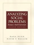 Analyzing Social Problems: Essays and Exercises (2nd Edition)